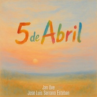 5 de Abril by JAN UVE & JOSE LUIS SERRANO ESTEBAN